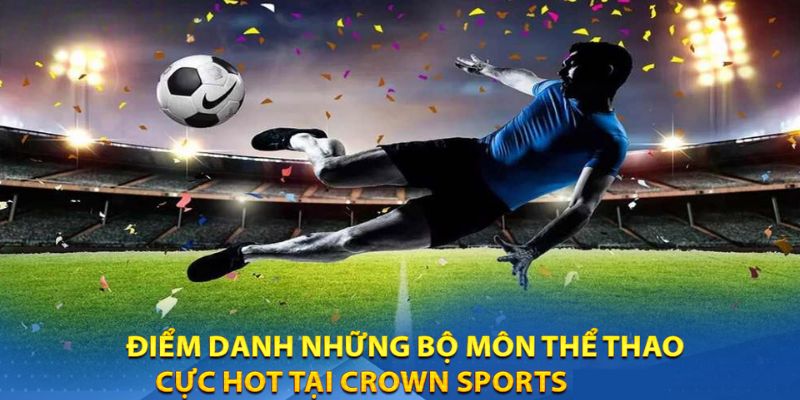 crown-bet-79king- điểm danh bộ môn ưa thích