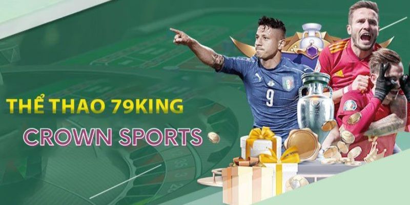 Crown Sports 79King- sơ lược thông tin