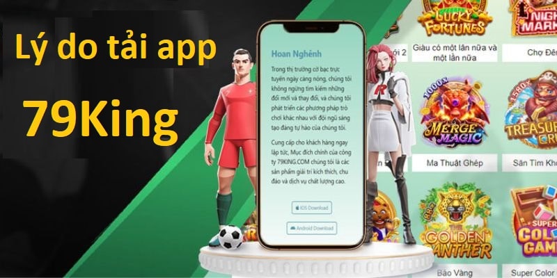 tải app 79king- lý do tải áp