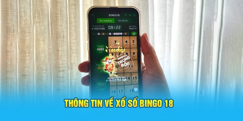 Xổ số Bingo 18 thông tin 